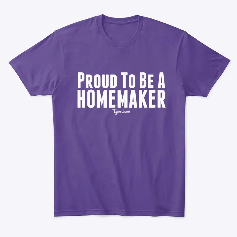 Proud To Be A Homemaker